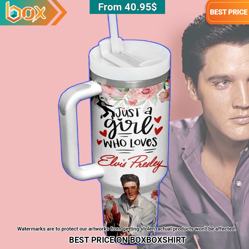 Just A Girl Who Loves Elvis Presley Custom Tumbler You are always amazing