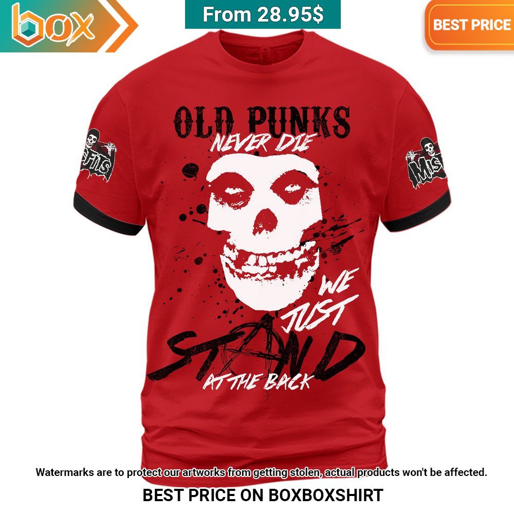 Misfits Old Punks Never Die We Just Stand At The Back Shirt, Hoodie Stunning