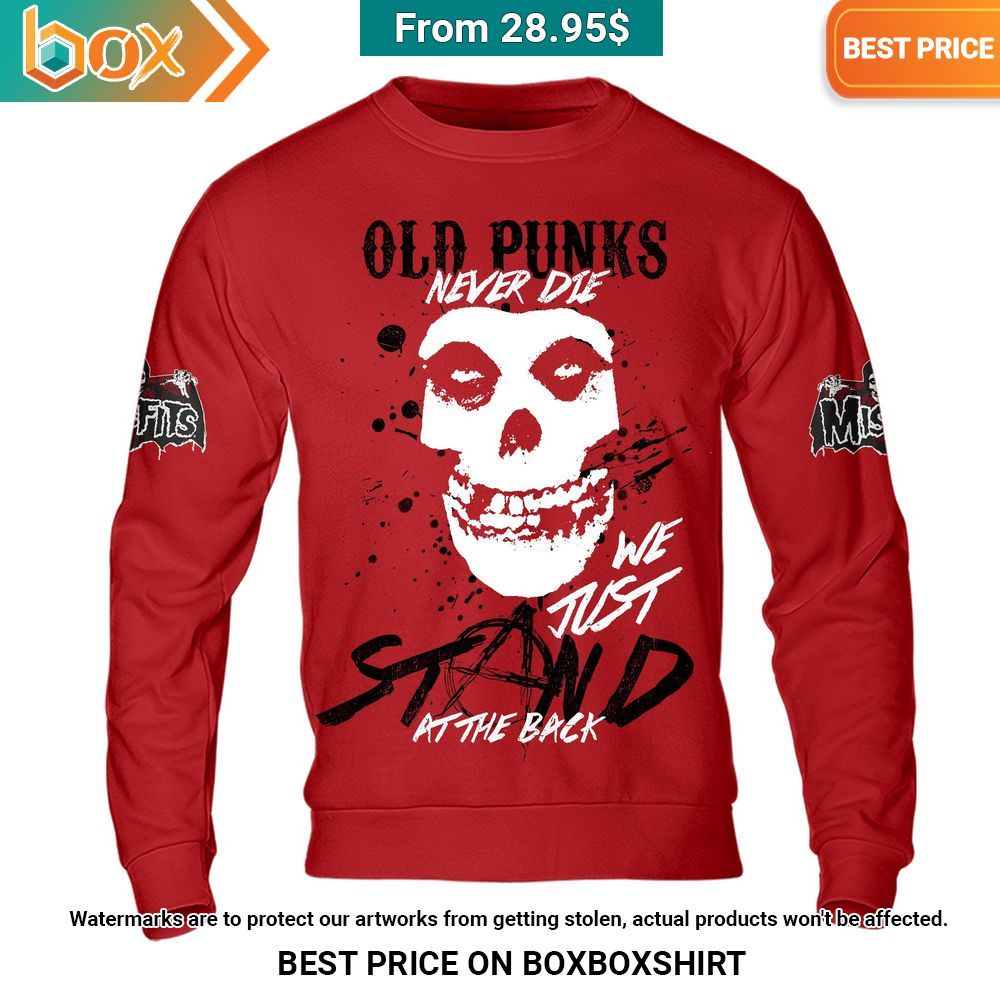 misfits old punks never die we just stand at the back shirt hoodie 2 750.jpg