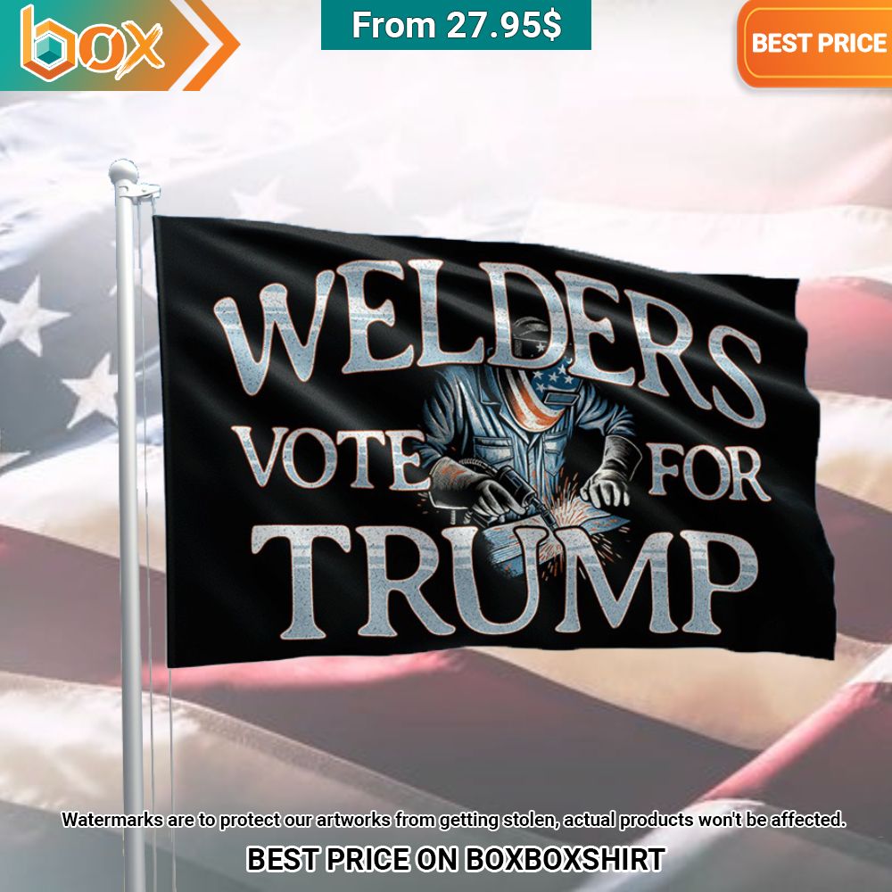 Welders Vote For Trump Flag Our hard working soul