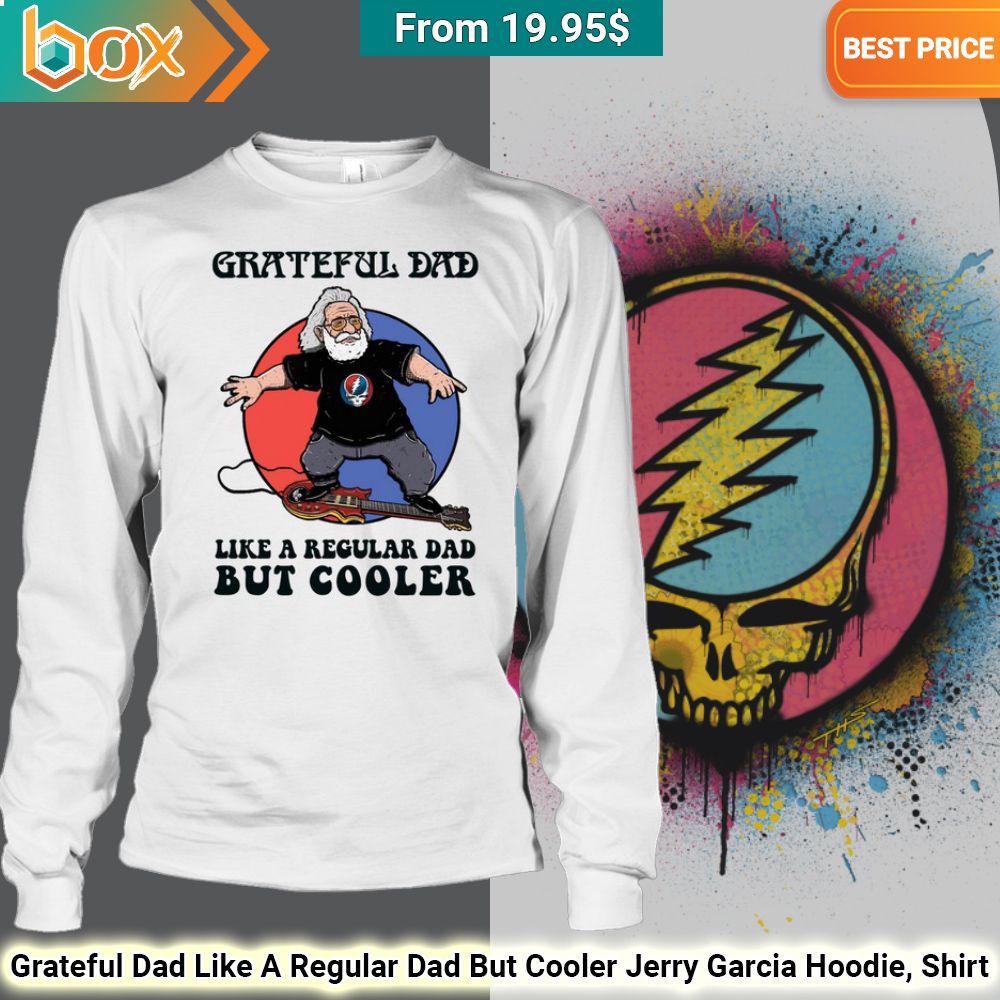 Grateful Dad Like A Regular Dad But Cooler Jerry Garcia Hoodie, Shirt 61