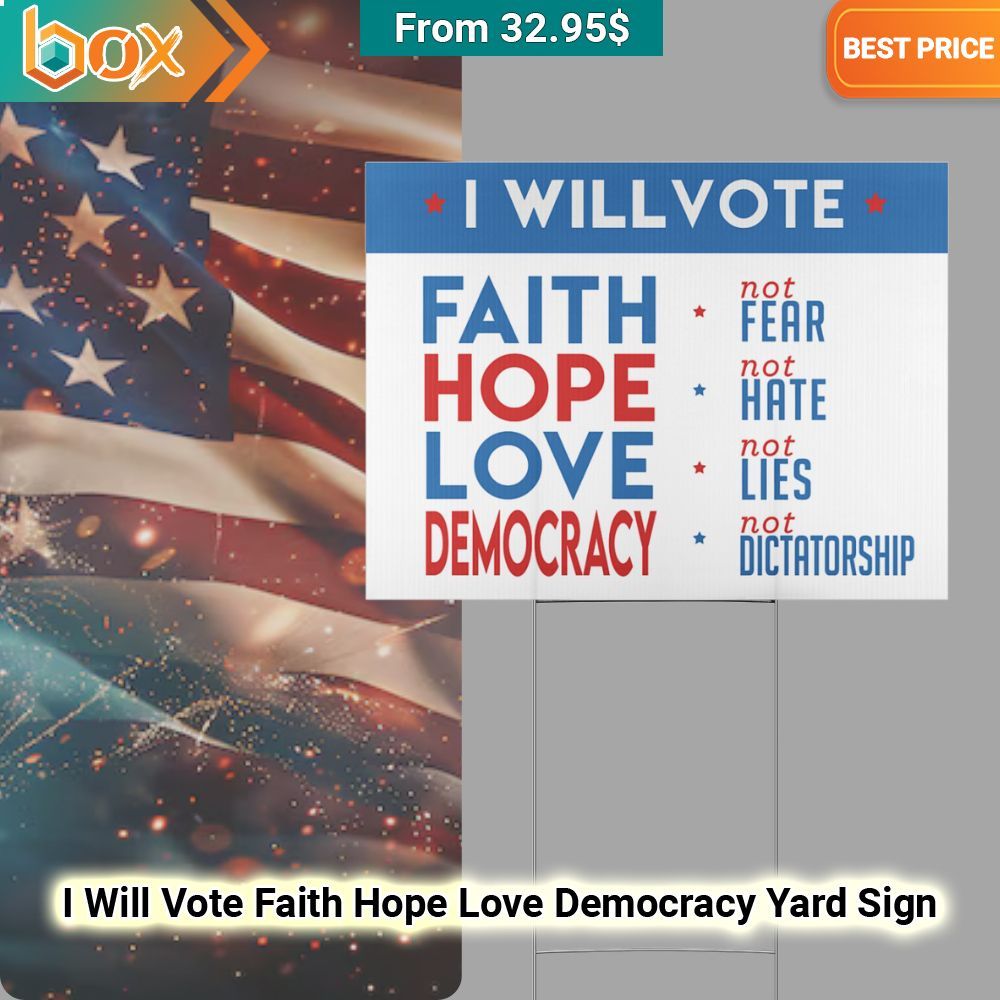 I Will Vote Faith Hope Love Democracy Yard Sign 36