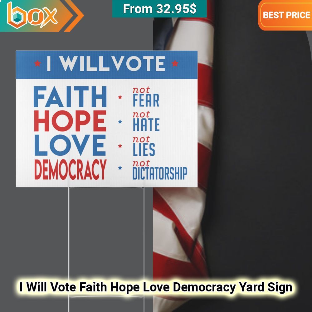 I Will Vote Faith Hope Love Democracy Yard Sign 37