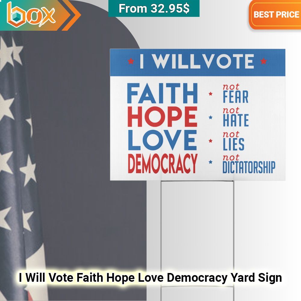 I Will Vote Faith Hope Love Democracy Yard Sign 38