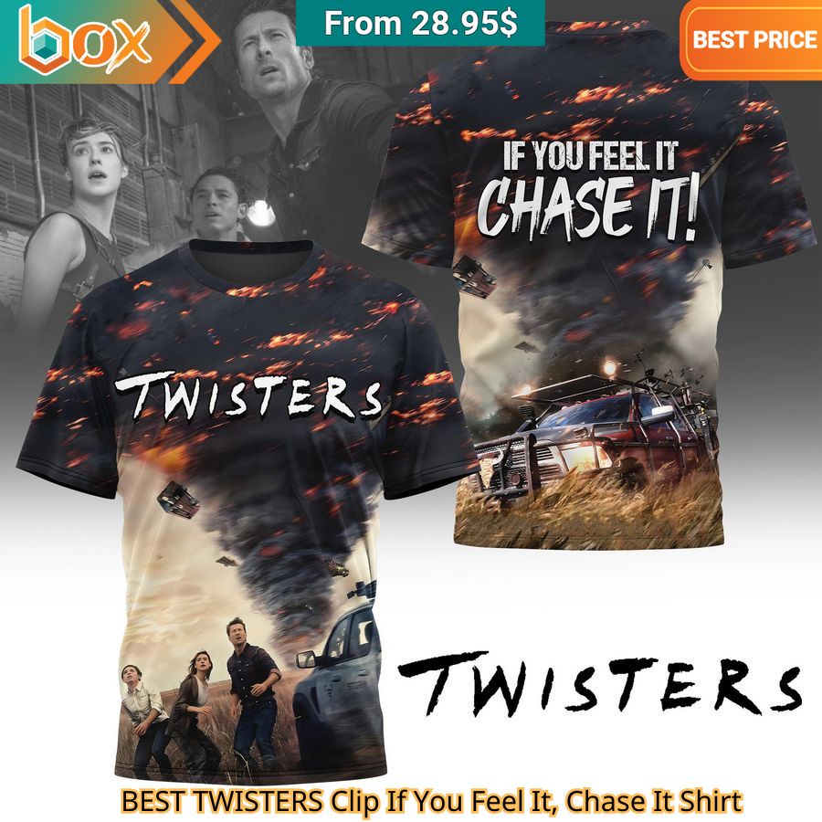 BEST TWISTERS Clip If You Feel It, Chase It Shirt You look cheerful dear