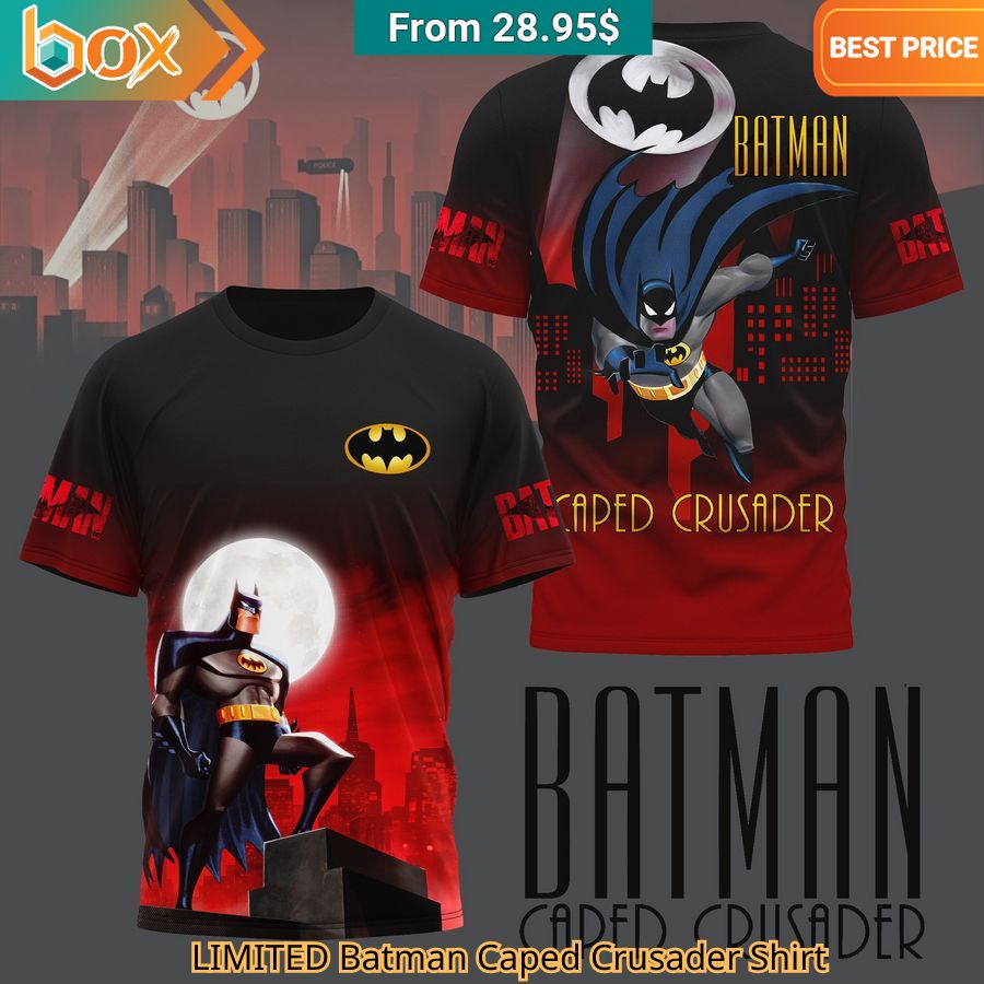 LIMITED Batman Caped Crusader Shirt The power of beauty lies within the soul.