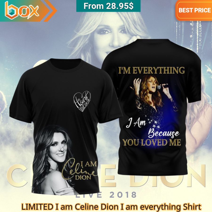 LIMITED I am Celine Dion I am everything Shirt Wow! This is gracious