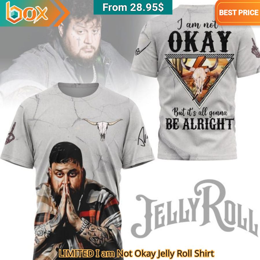 LIMITED I am Not Okay Jelly Roll Shirt Have you joined a gymnasium?