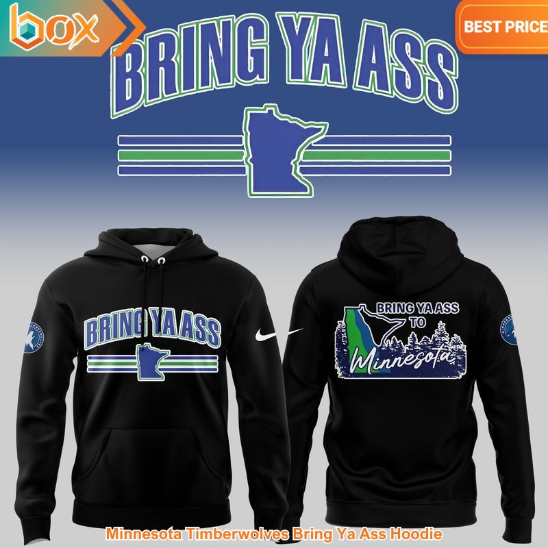 TOP Minnesota Timberwolves Bring Ya Ass Hoodie