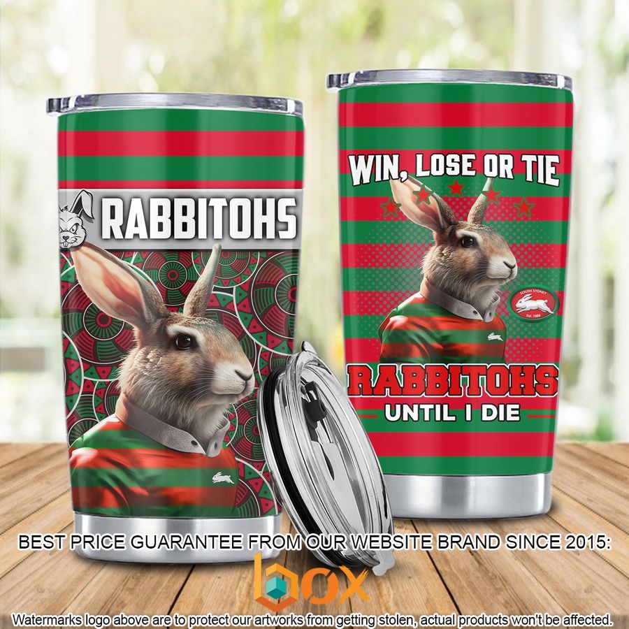 south-sydney-rabbitohs-win-lose-or-tie-rabbitohs-until-i-die-tumbler-1-920