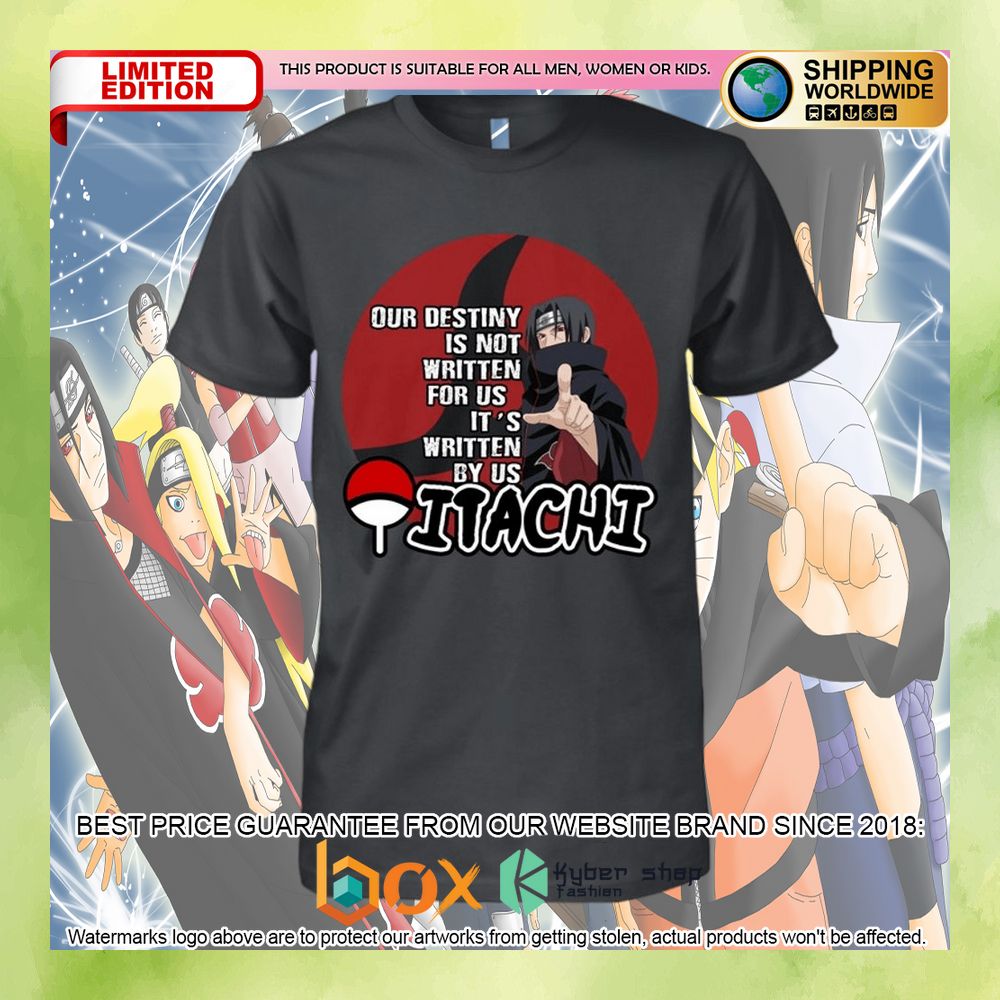 our-destiny-is-not-written-for-us-its-written-by-us-itachi-shirt-hoodie-1-992