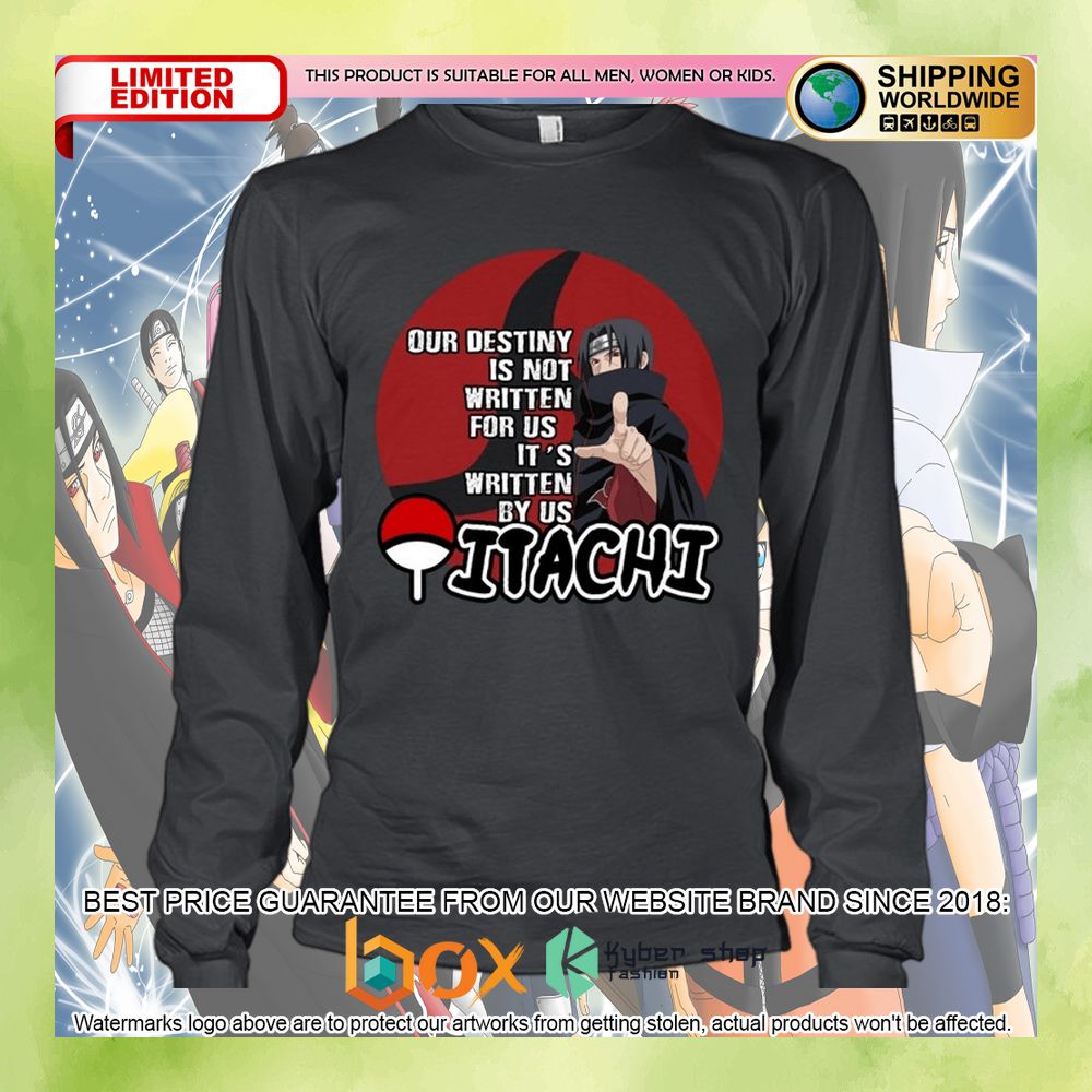 our-destiny-is-not-written-for-us-its-written-by-us-itachi-shirt-hoodie-5-910