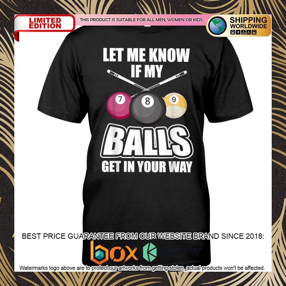 billiards-let-me-know-if-my-balls-get-in-your-way-shirt-hoodie-1-962