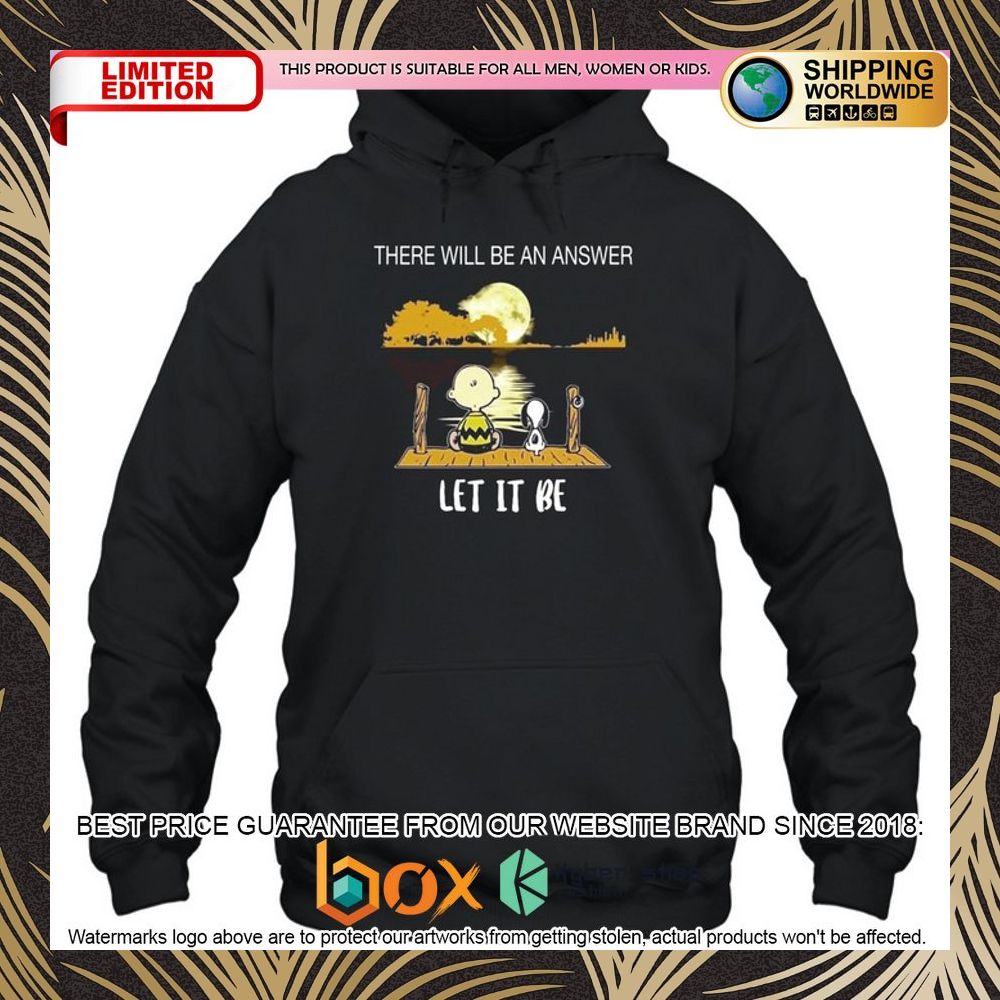 snoopy-charlie-brown-there-will-be-an-answer-let-it-be-shirt-hoodie-2-577